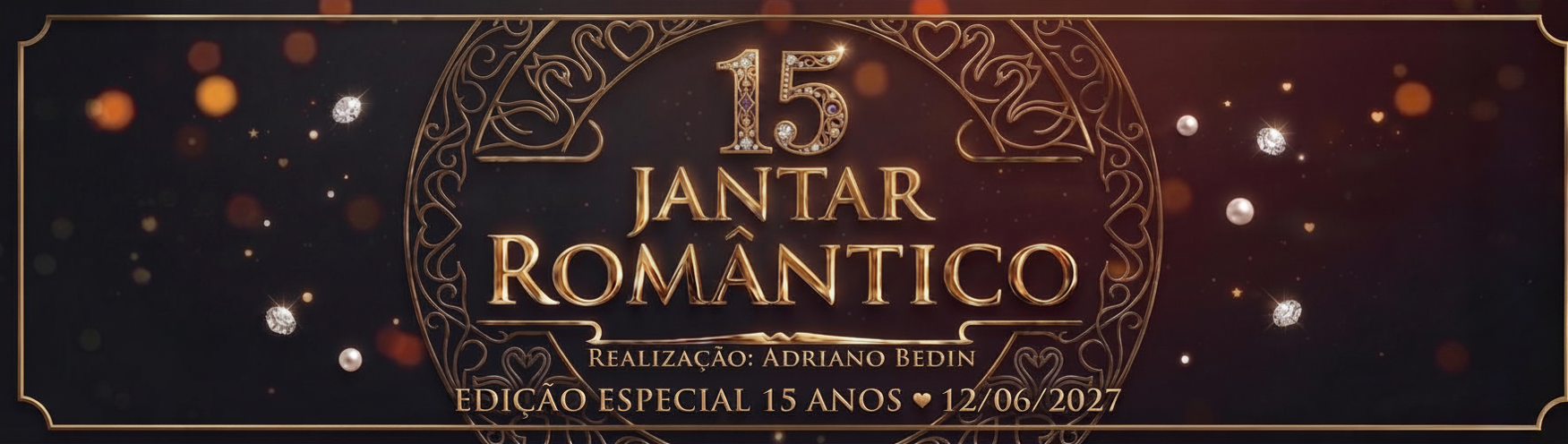 Banner — Jantar Romântico 2027 - 15 Anos
